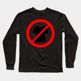 No tshirt prohibition sign Long Sleeve T-Shirt